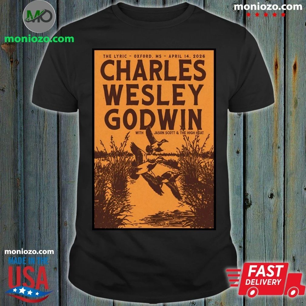 Original Charles Wesley Godwin Apr 14 2026 In Oxford MS Poster Shirt Unisex