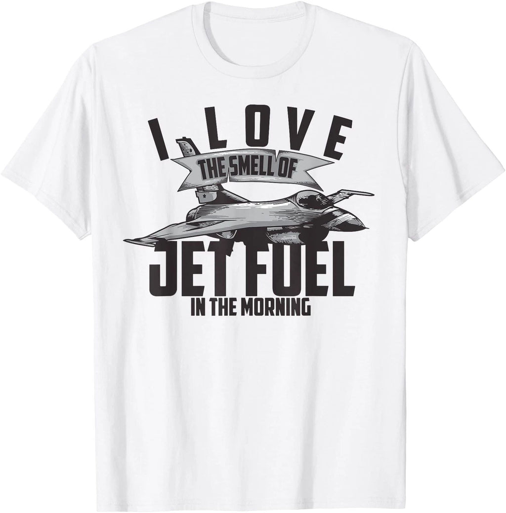 I Love The Smell Of Jet Fuel In The Morning Pilot Gift Unisex