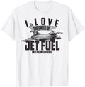 I Love The Smell Of Jet Fuel In The Morning Pilot Gift Unisex