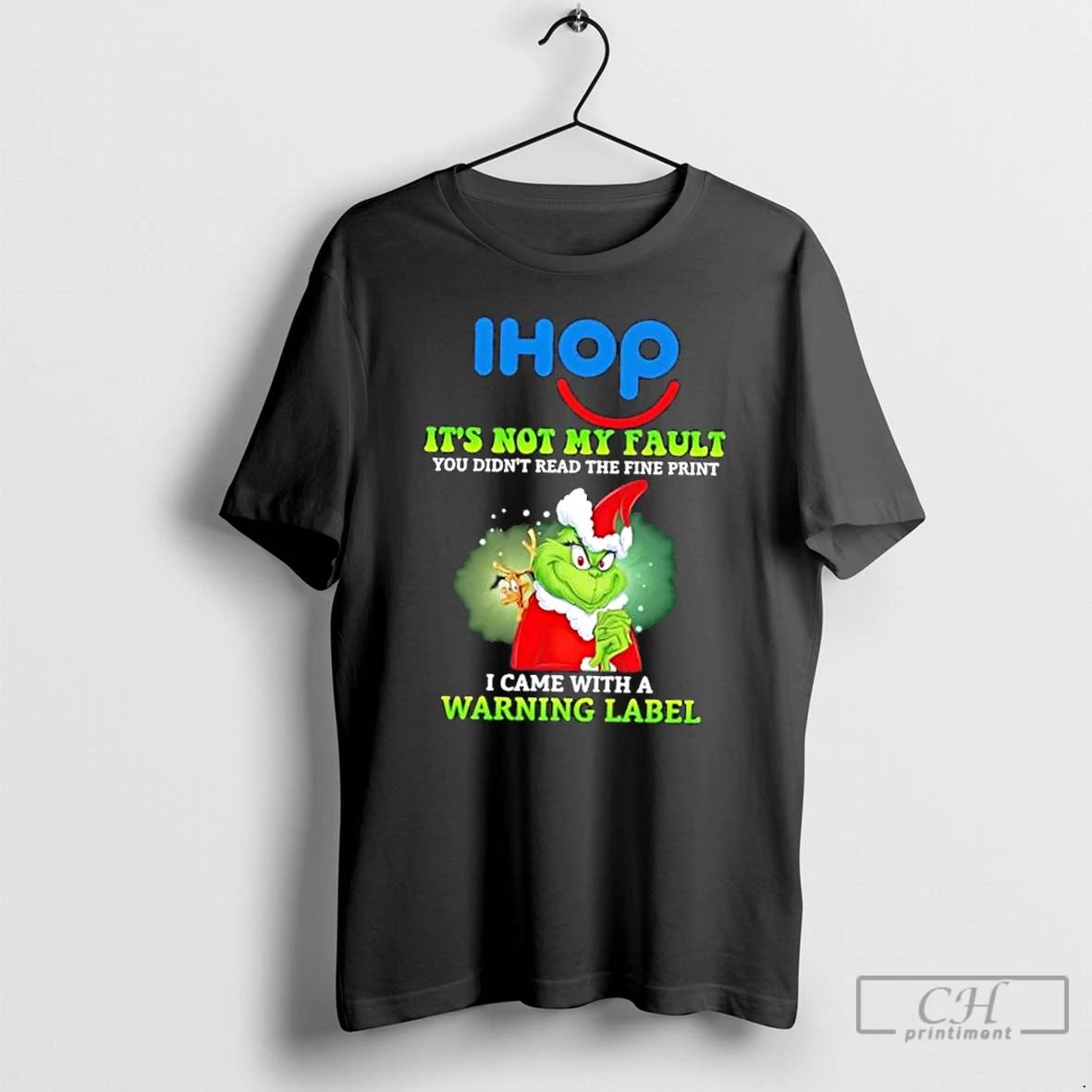 Classic Grinch X Ihop Its Not My Fault You Didnt Read The Fine Print Unisex