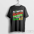 Premium All I Want For Christmas Is My Students To Stop Saying 67 T Shirts Unisex