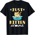 Just Kitten Around Cat Lover Black Unisex