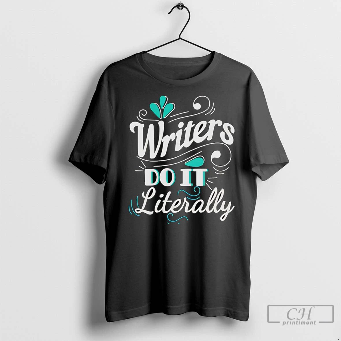 Premium Writers Do It Literally Unisex