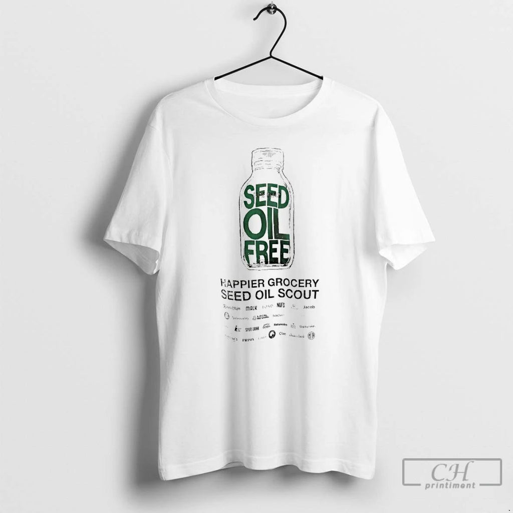 Classic Seed Oil Free Happier Grocery Seed Oil Scout T Shirts Unisex
