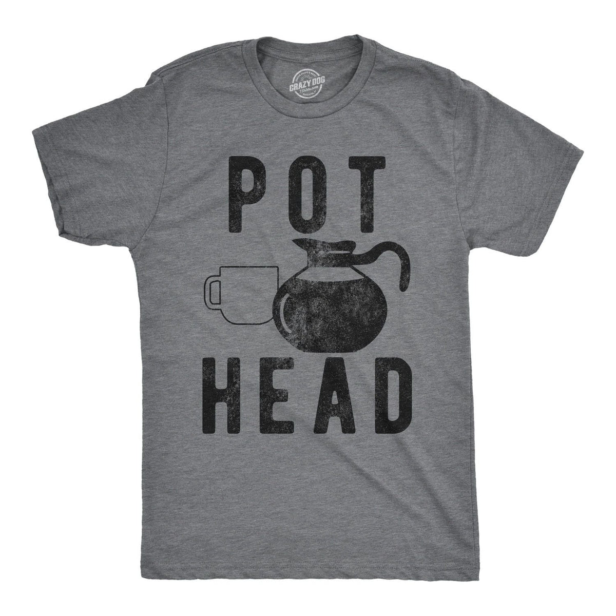 Mens Pot Head T Shirt Funny Coffee Tee for Guys Caffeine Sarcastic Tee Unisex