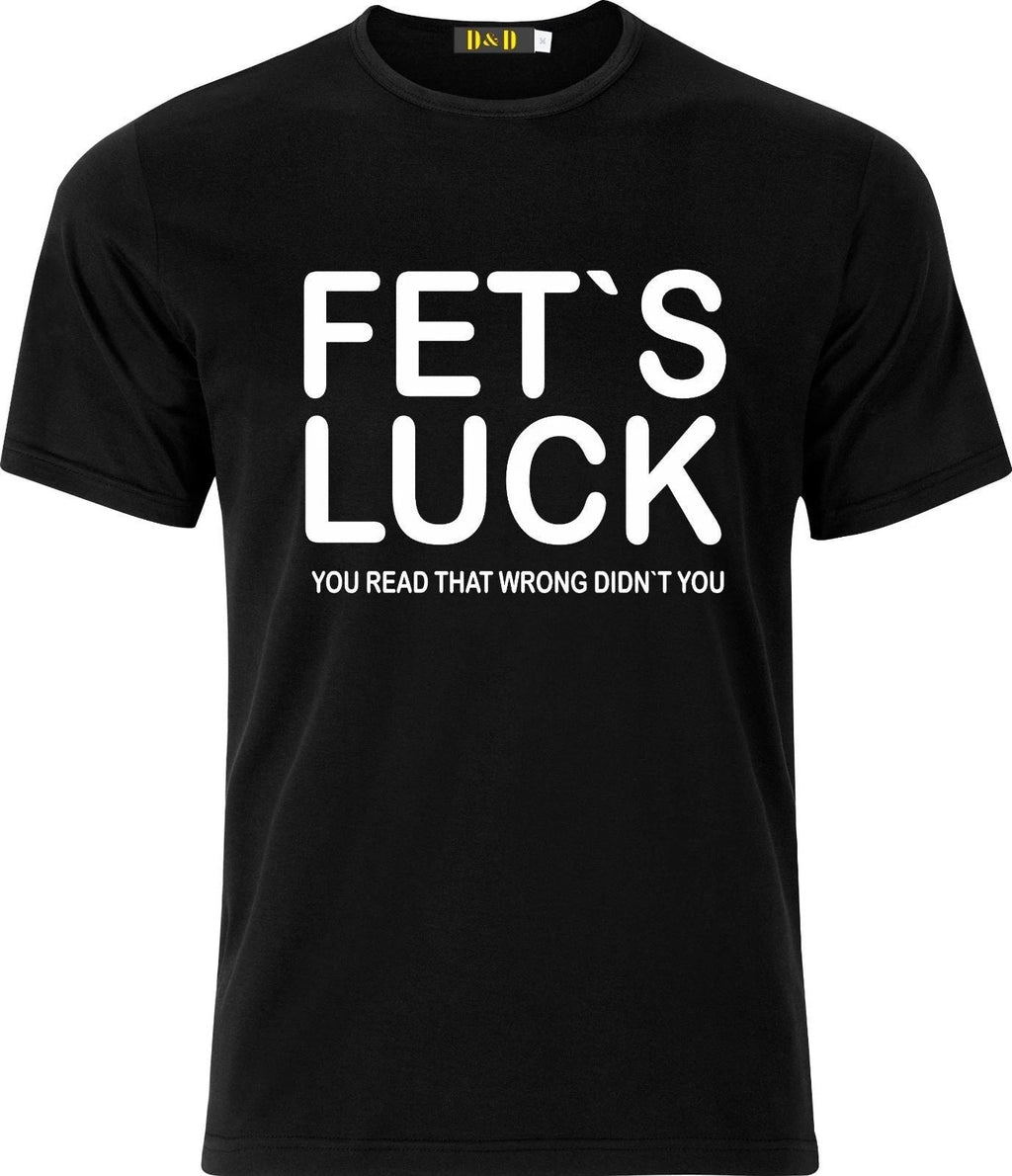 FET`S LUCK (LETS F**K) you read that the wrong didn`t` you Adult Xmas T Shirt Unisex