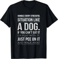 Handle Stress Like A Dog - Dog Lover for Men & Women Gift Unisex Unisex