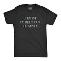 Mens I Exist Purely Out Of Spite T Shirt Funny Sarcastic Text Graphic Tee for Unisex