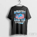 Premium I May Not Be In Detroit City But Im A Detroit Lions Fan Wherever Unisex