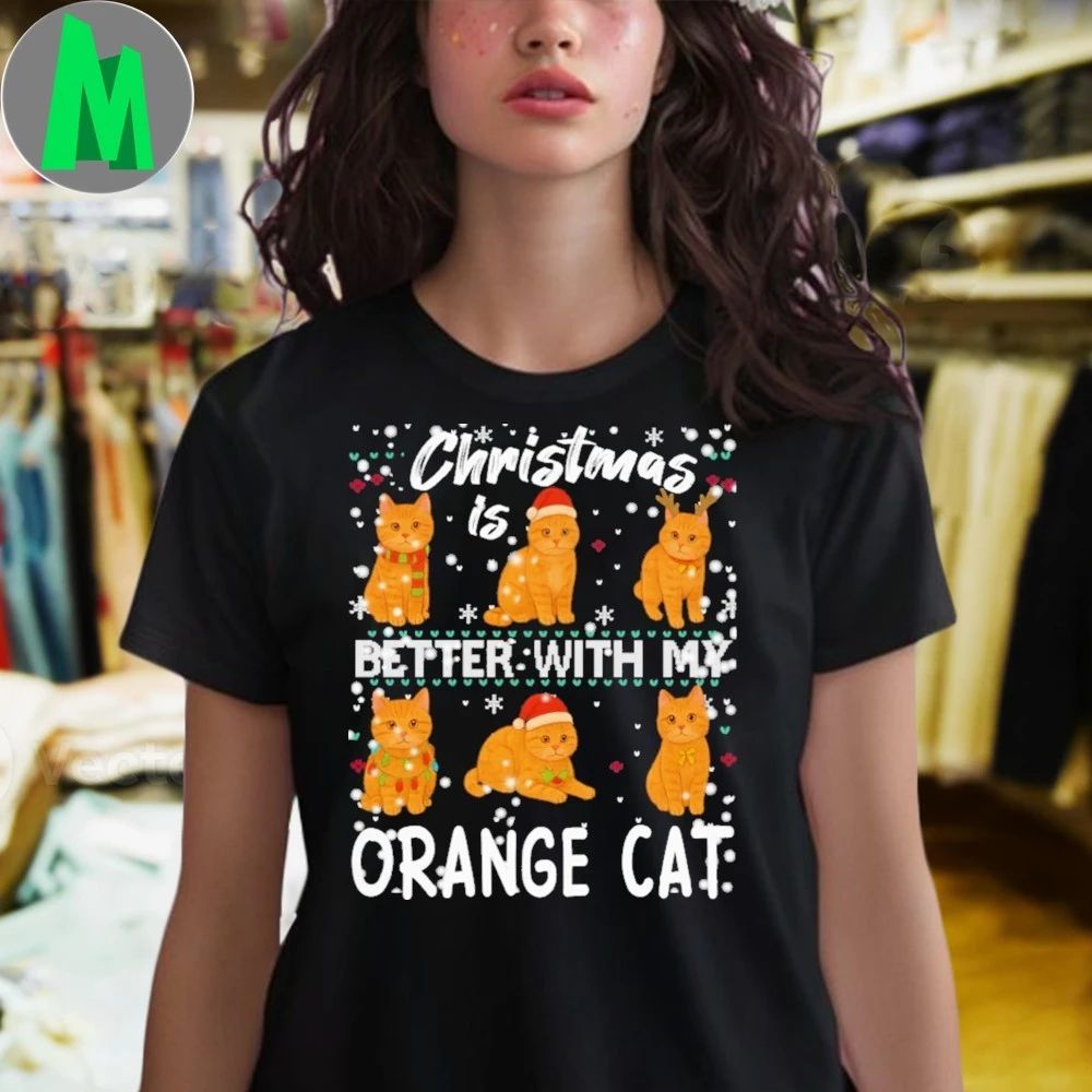 Christmas is better with Orange Cat Shirt Unisex