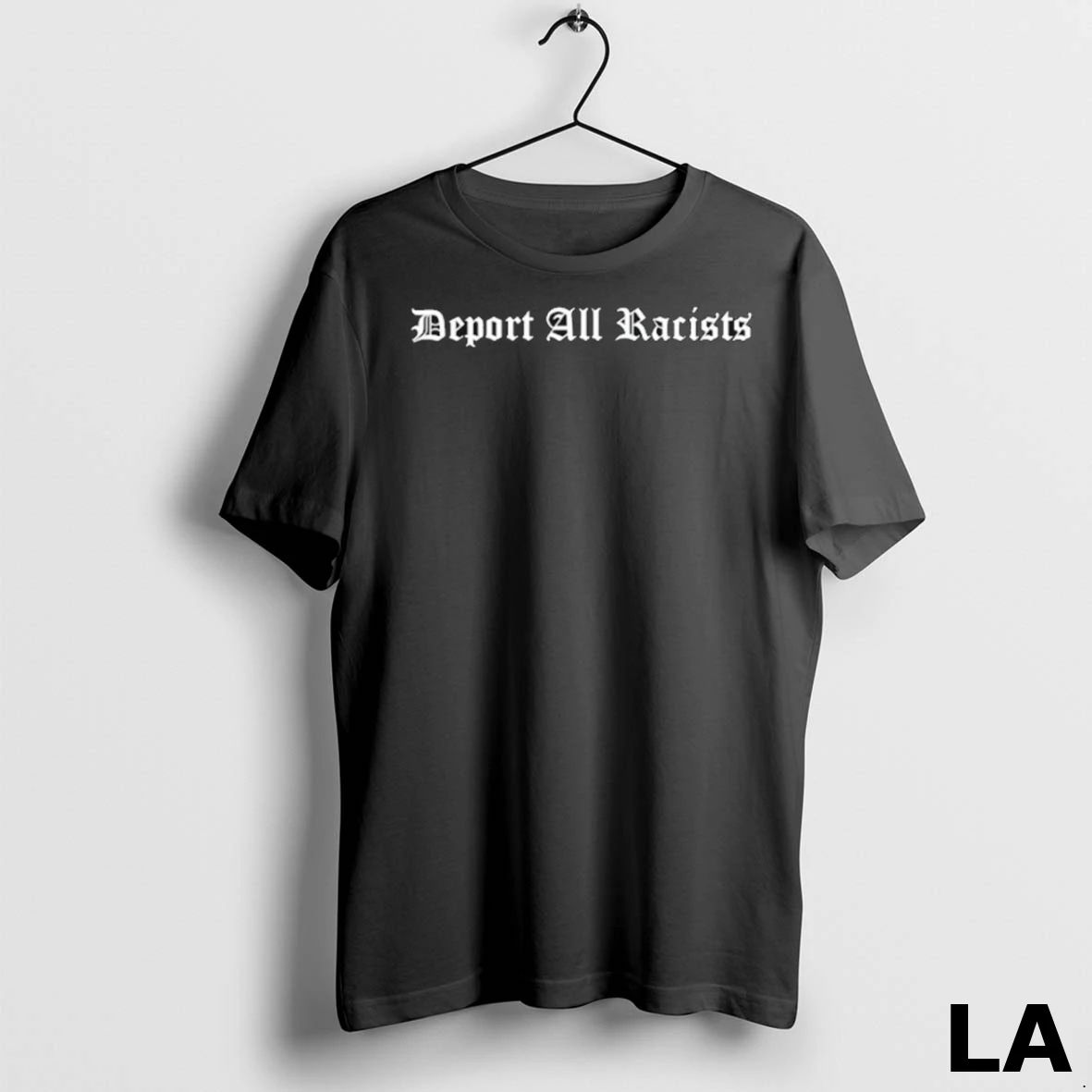 Original Deport All Racists Unisex