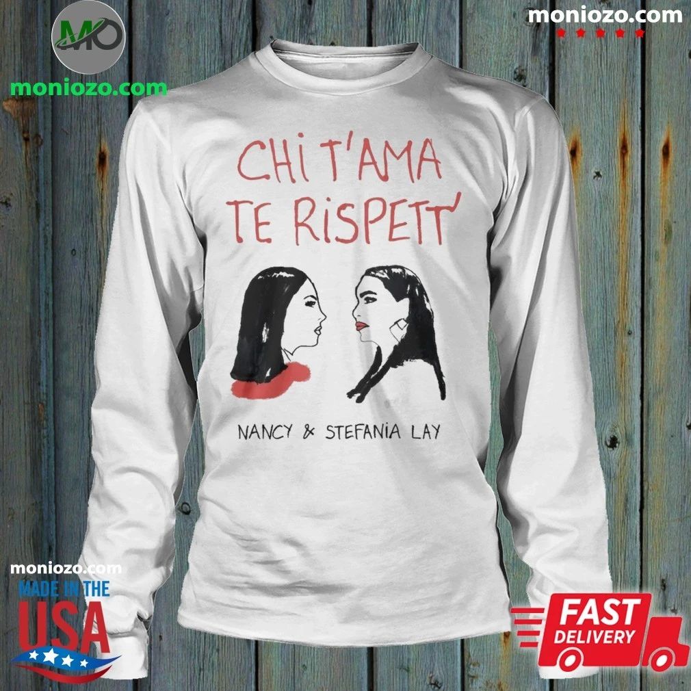 Original Chi T’ama Te Rispett’ Tee Neapolitan Neomelodic Shirt Unisex