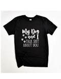 Funny Dog Lover - My Dog and I– Milltex Brand – Unisex Black Tee Unisex