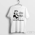 Classic I Baked You Some Shut The Fucupcakes T Shirts Unisex