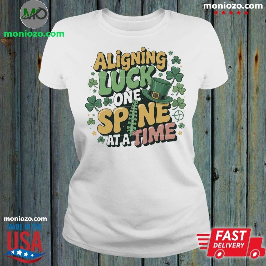 Aligning Luck One Spine At A Time Shirt Unisex