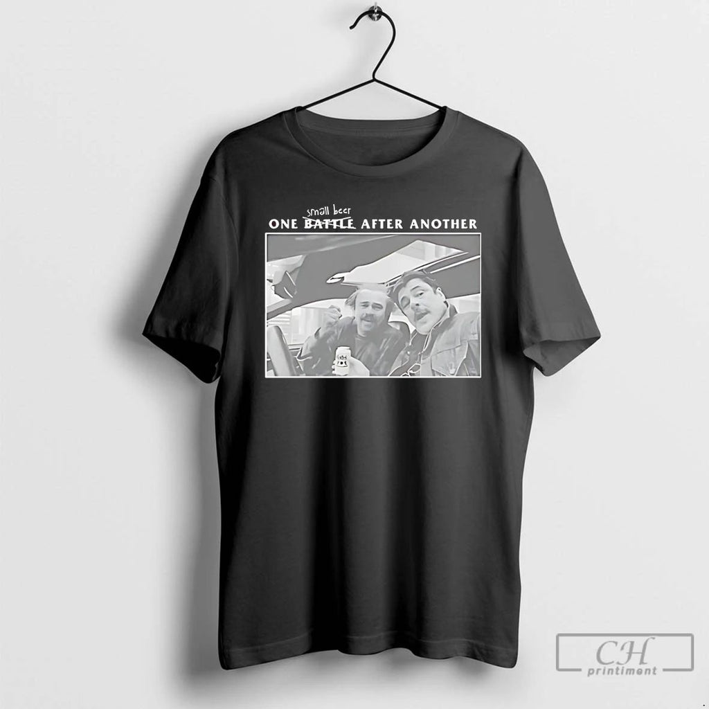 Classic One Small Beer After Another Not Battle T Shirts Unisex