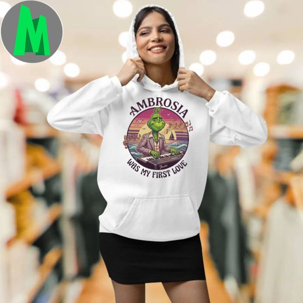 AMBROSIA Was My First Love Funny Grinch Christmas Unisex