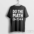 Premium Do The Math 67 Meme T Shirts Unisex
