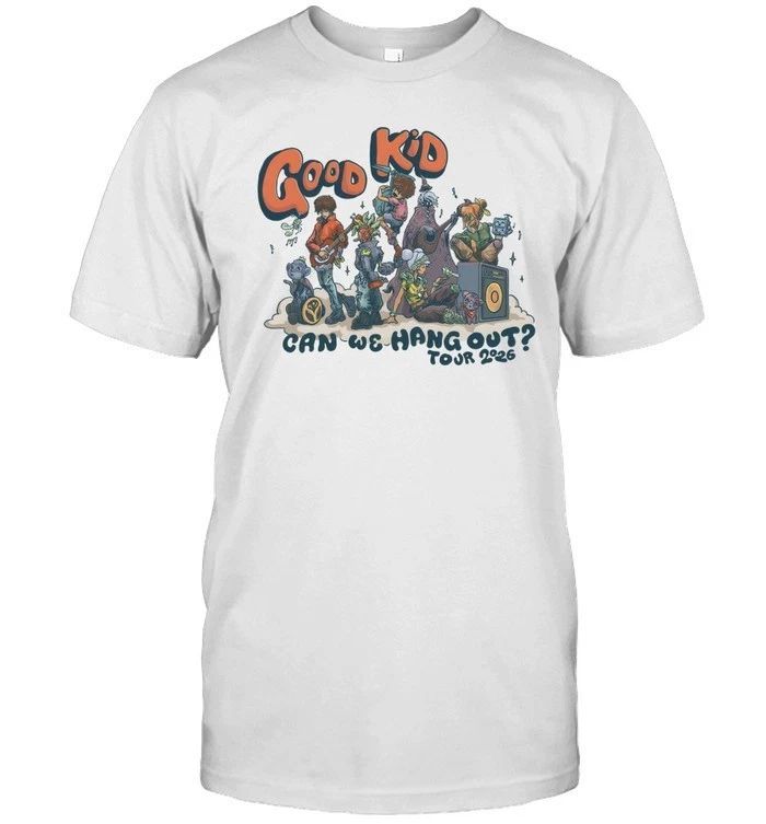 Good Kid 2026 Can We Hang Out Tour Shirt, Unisex