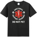 Emotional Support Husband Do Not Pet Funny Men's Unisex