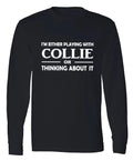 Collie Owner Long Sleeve Dogs Lover Tee Collie Dog Mom Dad Gift Unisex