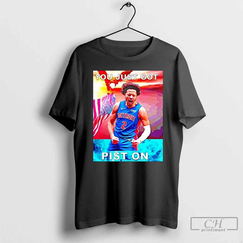 Premium Cade Cunningham Detroit Pistons You Just Got Pist On T Shirts Unisex