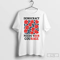 Classic No Kings Protest Democracy Needs Your Courage T Shirts Unisex
