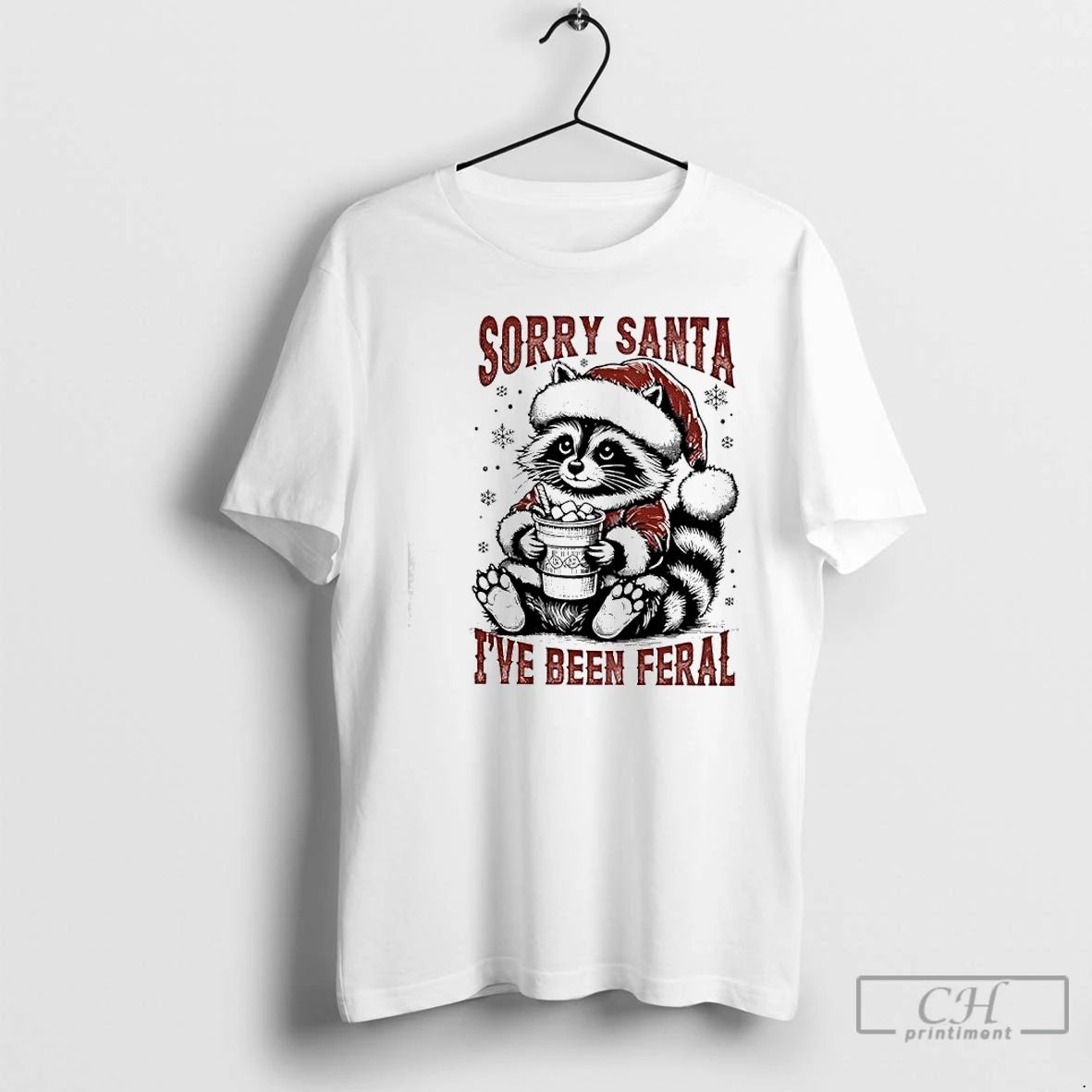 Premium Sorry Santa I Have Been Feral Raccoon Christmas T Shirts Unisex