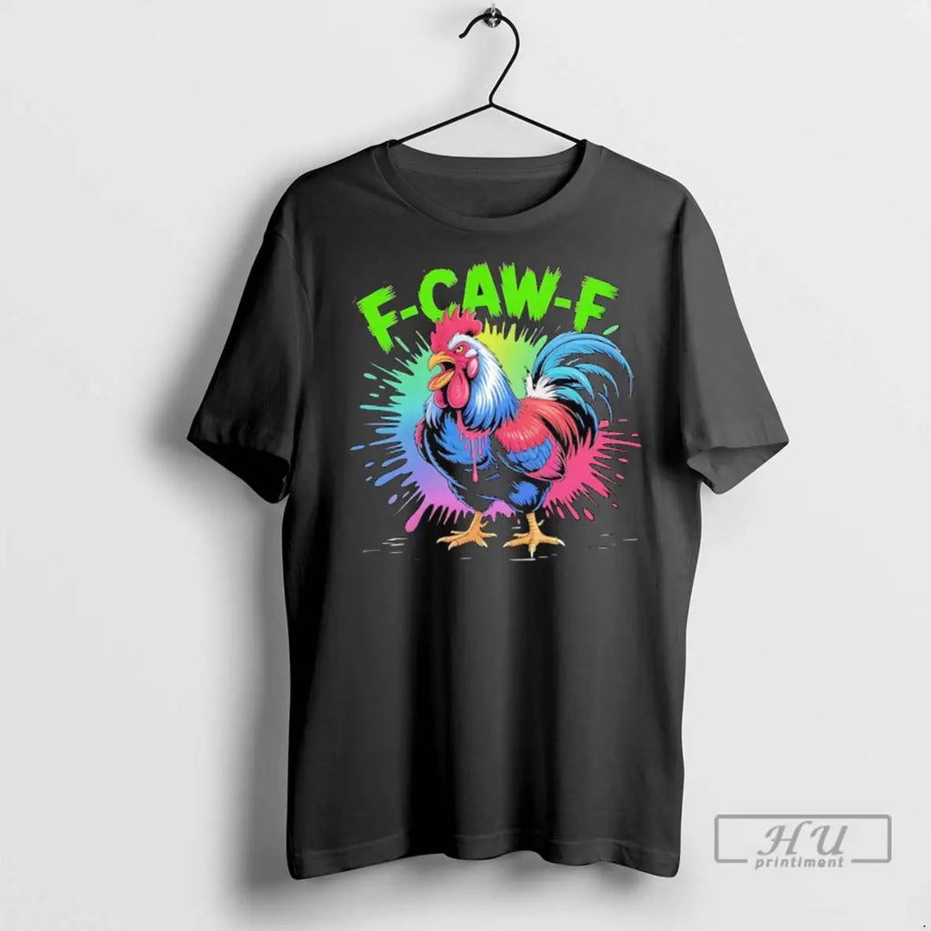Officials F Caw F Rooster Humor Meme Saying Art T Shirts Unisex