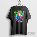 Officials F Caw F Rooster Humor Meme Saying Art T Shirts Unisex