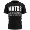 Funny Maths T Shirt Joke Gift Idea For Nerds Mathematics Home School In Lockdown Unisex