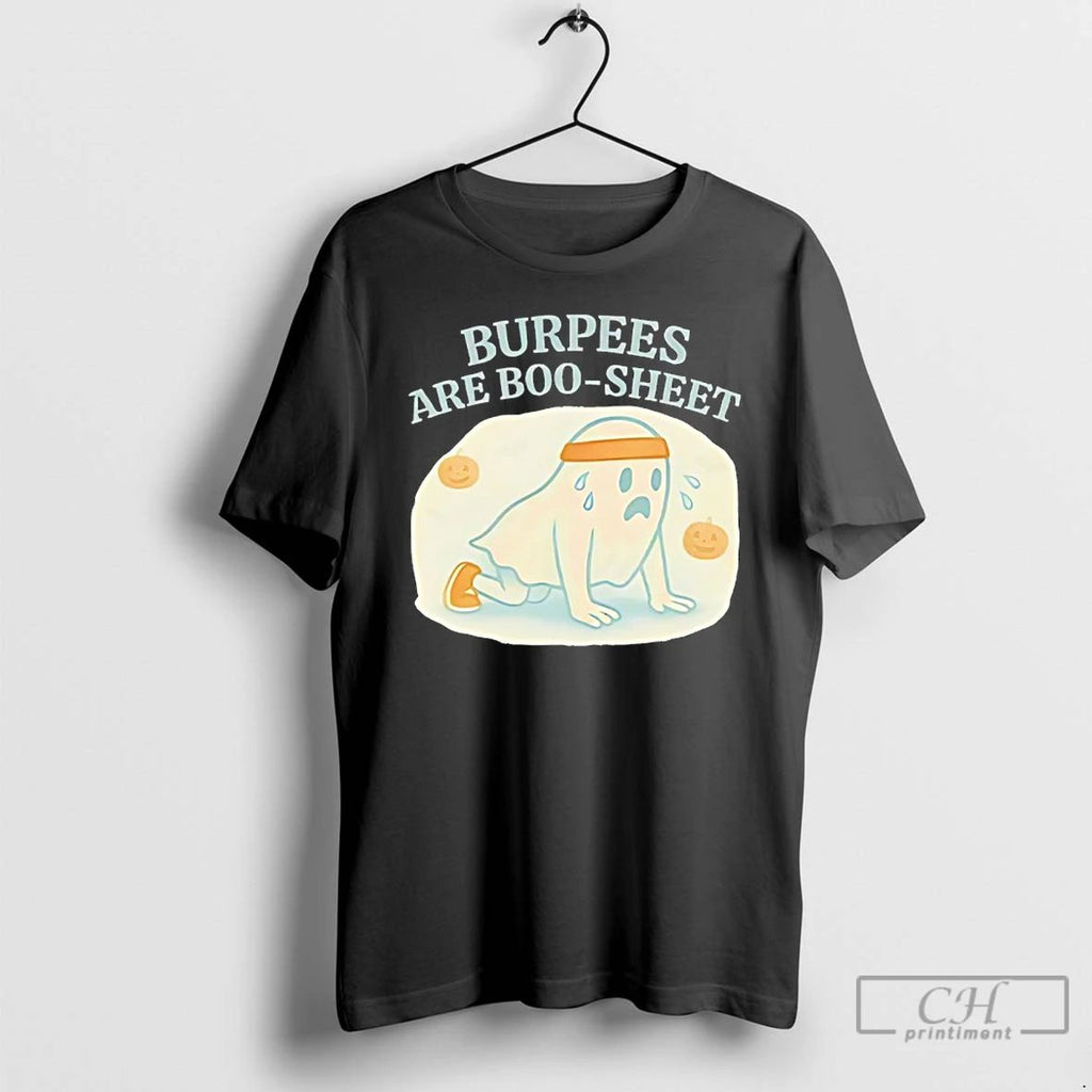 Classic Burpees Are Boo Sheet T Shirts Unisex