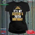 Original It’S My Sister 70Th For 70 Unisex