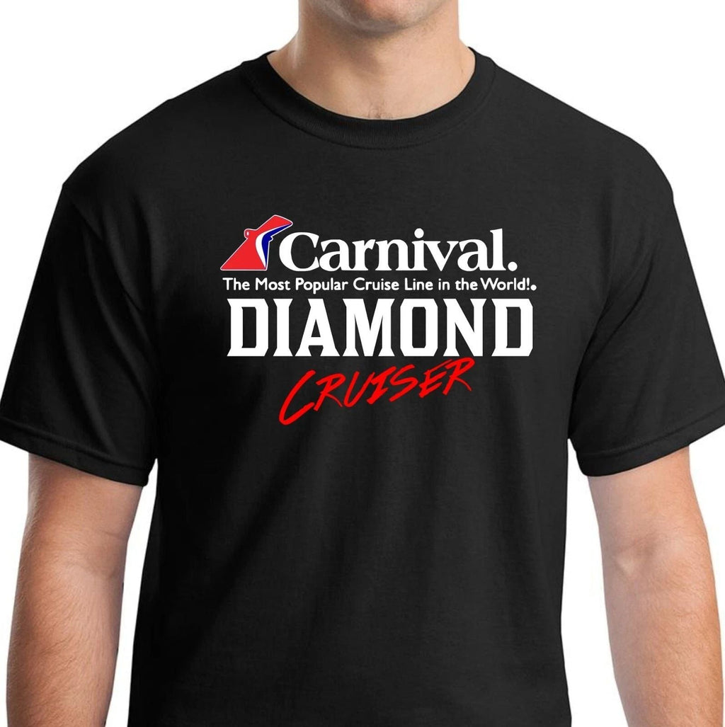 Carnival Cruise Diamond Cruiser Funny Gift for Friend All Size S-4XL Unisex
