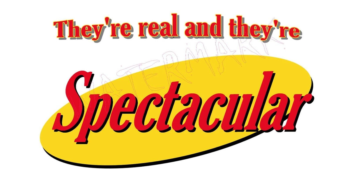 Seinfeld: They're Real and spectacular Breasts Hatcher Parody Unisex
