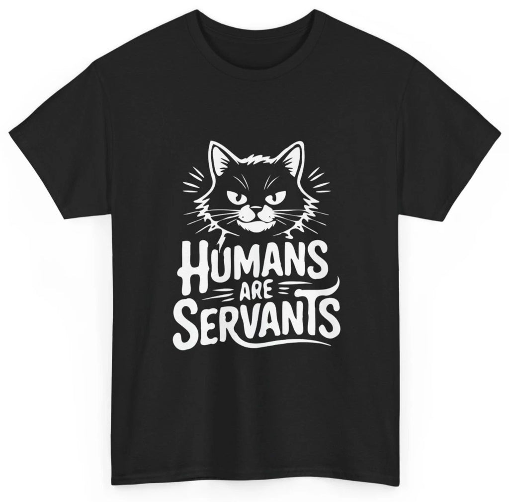 Humans Are Servants Cat Funny Cat Lover Gift Unisex Graphic Tee Unisex
