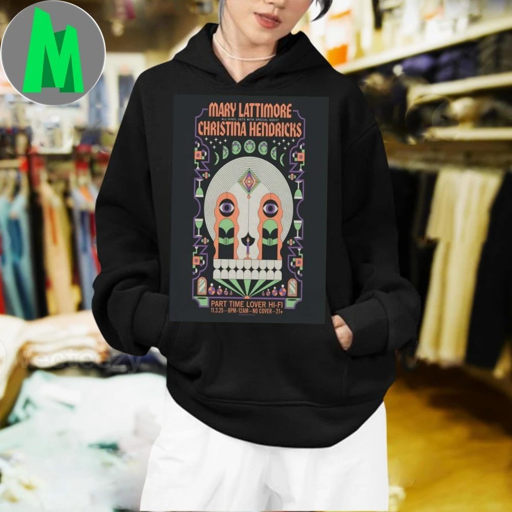 Mary Lattimore And Christina Hendricks Nov 3 2025 Part Time Lover Hi-FI San Diego CA Poster Shirt