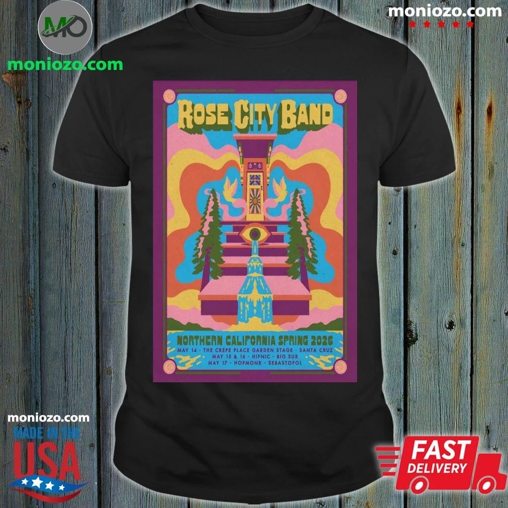 Rose City Band Northern California Spring 2026 Shows Poster Shirt Unisex