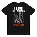 I Love One Woman and Several Guns Funny Gun Owner Men Unisex