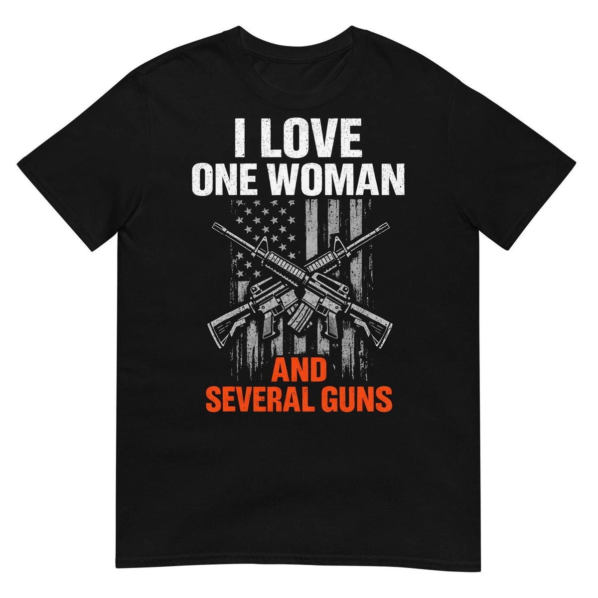 I Love One Woman and Several Guns Funny Gun Owner Men Unisex