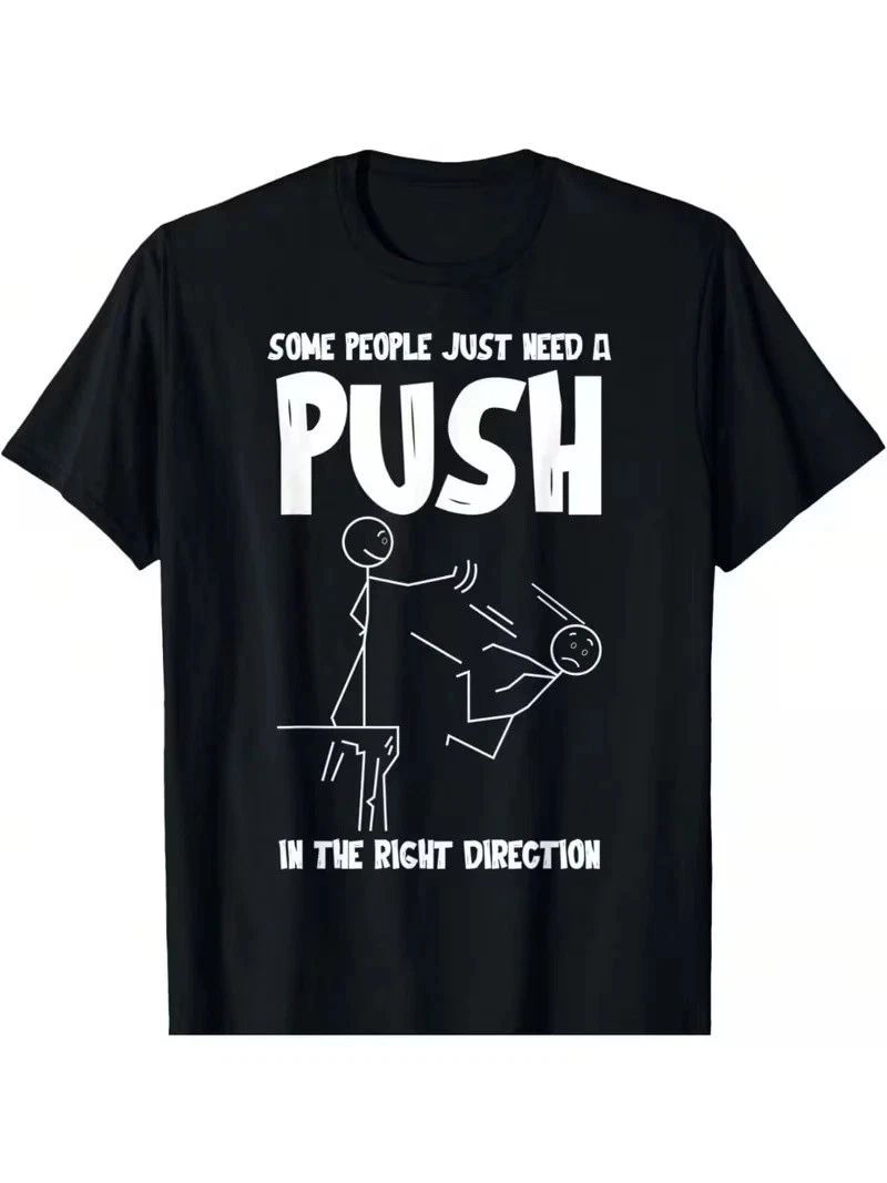 Some People Just Need A Push Funny Sarcastic #111 Unisex