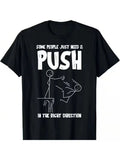Some People Just Need A Push Funny Sarcastic #111 Unisex