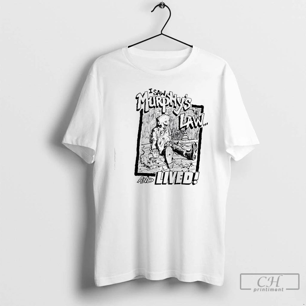 Premium I Saw Murphys Law And Lived T Shirts Unisex