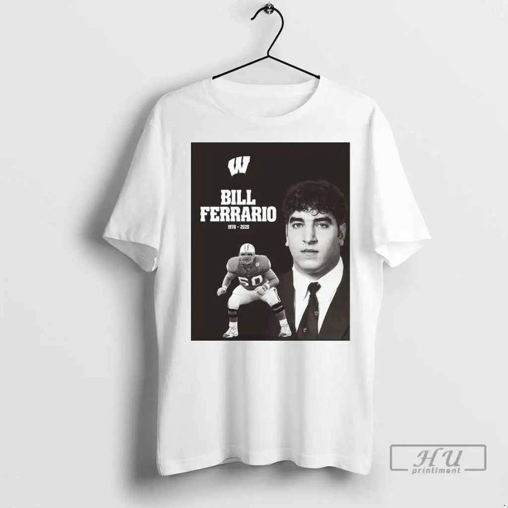 Officials Wisconsin Badgers Football Mourns The Loss Of Bill Ferrario 1978 2025 T Shirts Unisex