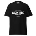 Unisex | Don't Stop Asking Questions Trendy Tee | Go Max Unisex