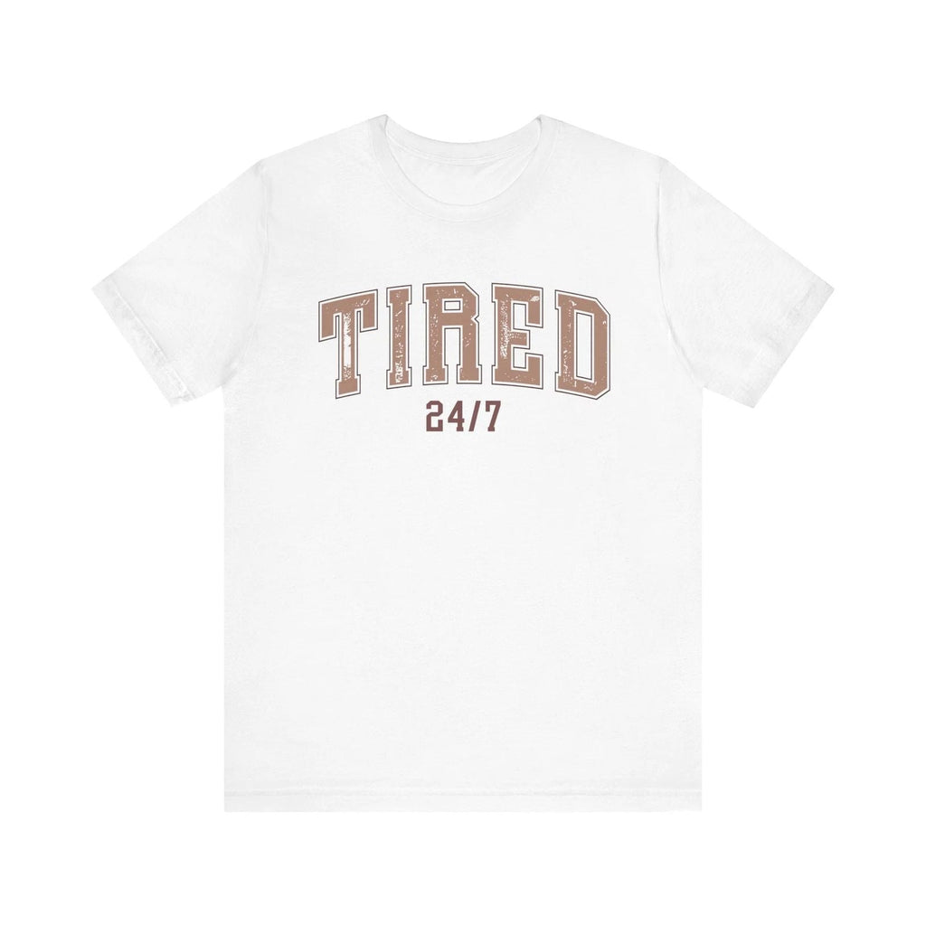 Tired Tee,Casual Shirt, Perfect Gift for Friends, Ideal for Naps and Weekends Unisex