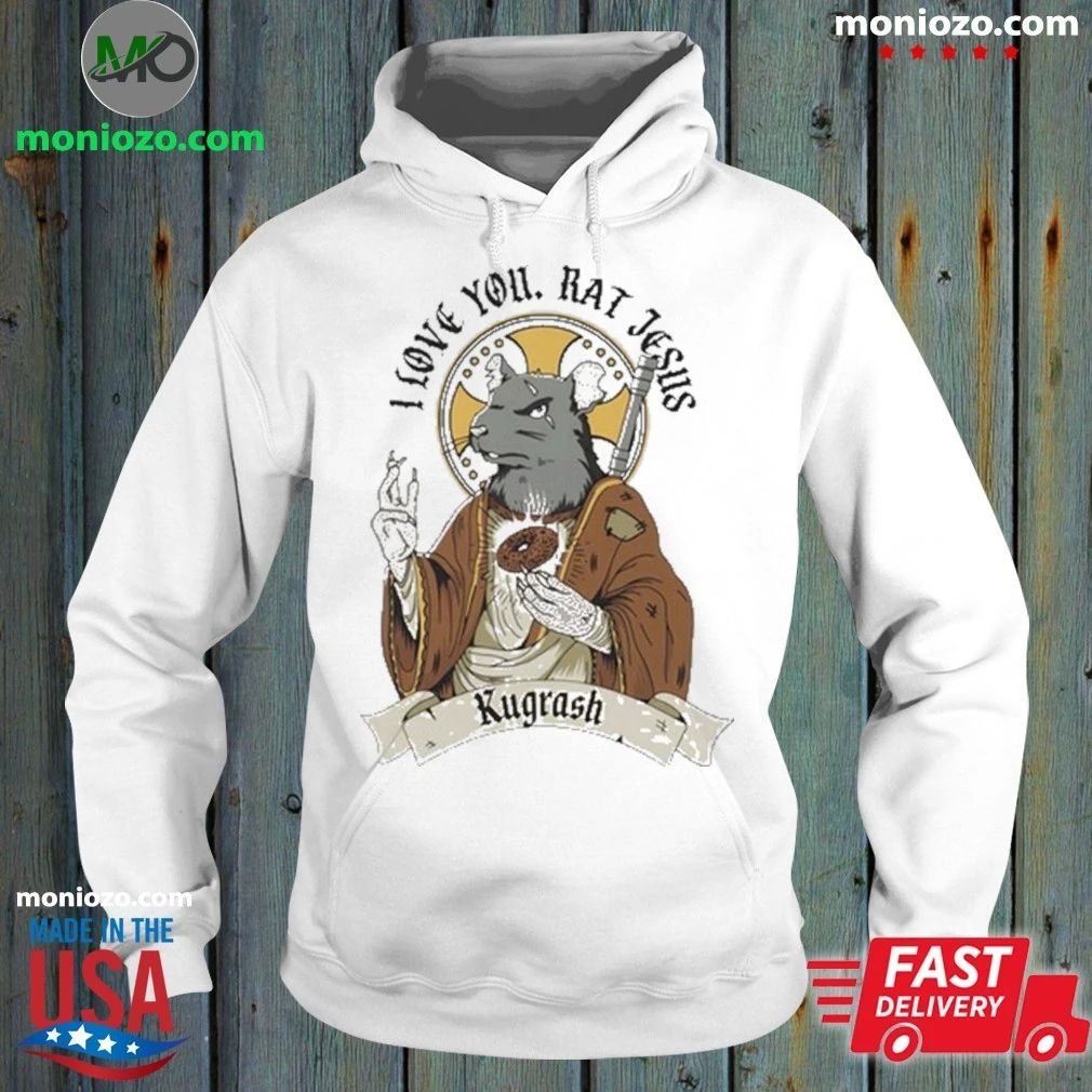 Original Dropout I Love You Rat Jesus Kugrash – Best Gift for Music Fans Unisex