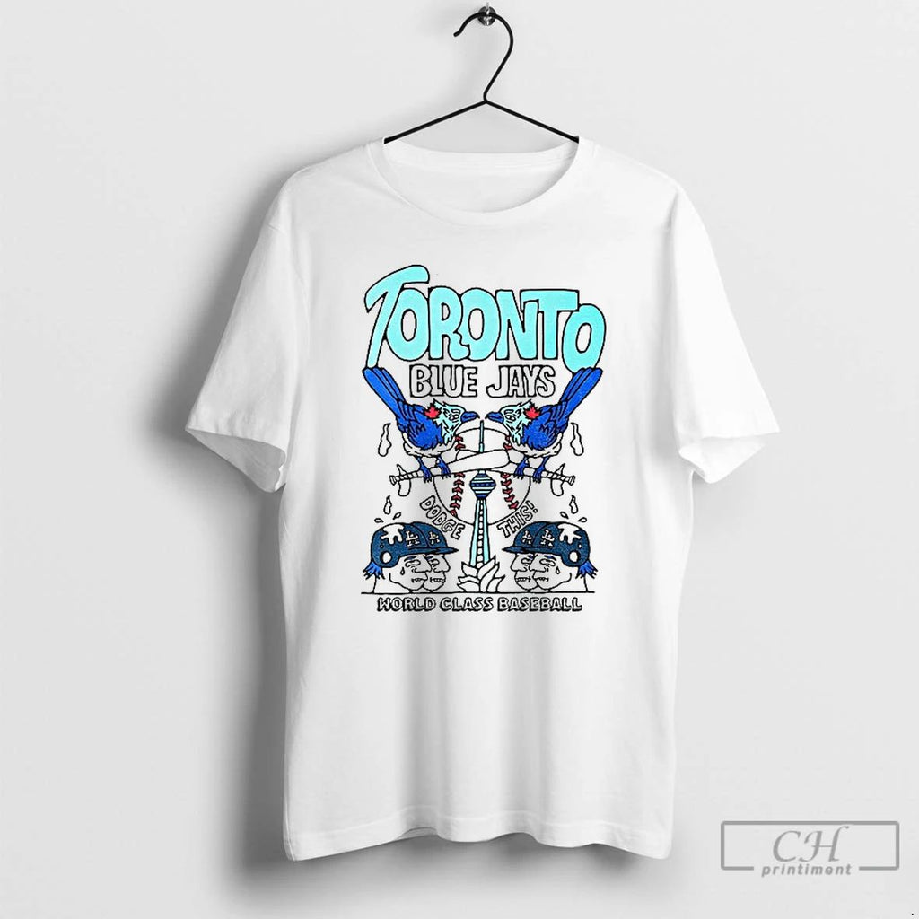 Classic World Class Baseball Dodge This Toronto Blue Jays T Shirts Unisex