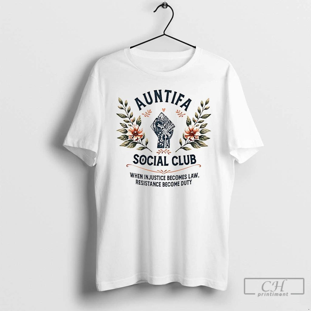 Premium Auntifa Social Club When In Justice Becomes Law Resistance Become Duty T Shirts Unisex