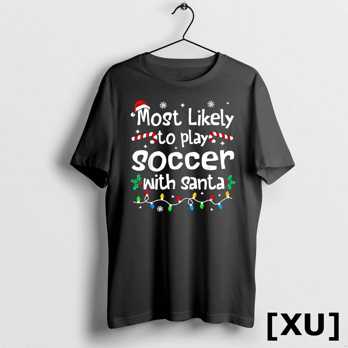 Most Likely To Play Soccer With Santa Christmas Matching Tshirts Sweater Unisex
